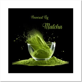 Powered By Matcha Green Tea Lover Posters and Art